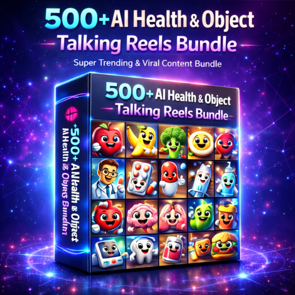 500+ AI Health & Object Talking Reels Bundle (Viral Content Pack)