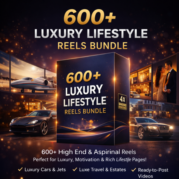 600+ Luxury Lifestyle Reels Bundle (Premium Aesthetic Content Pack)